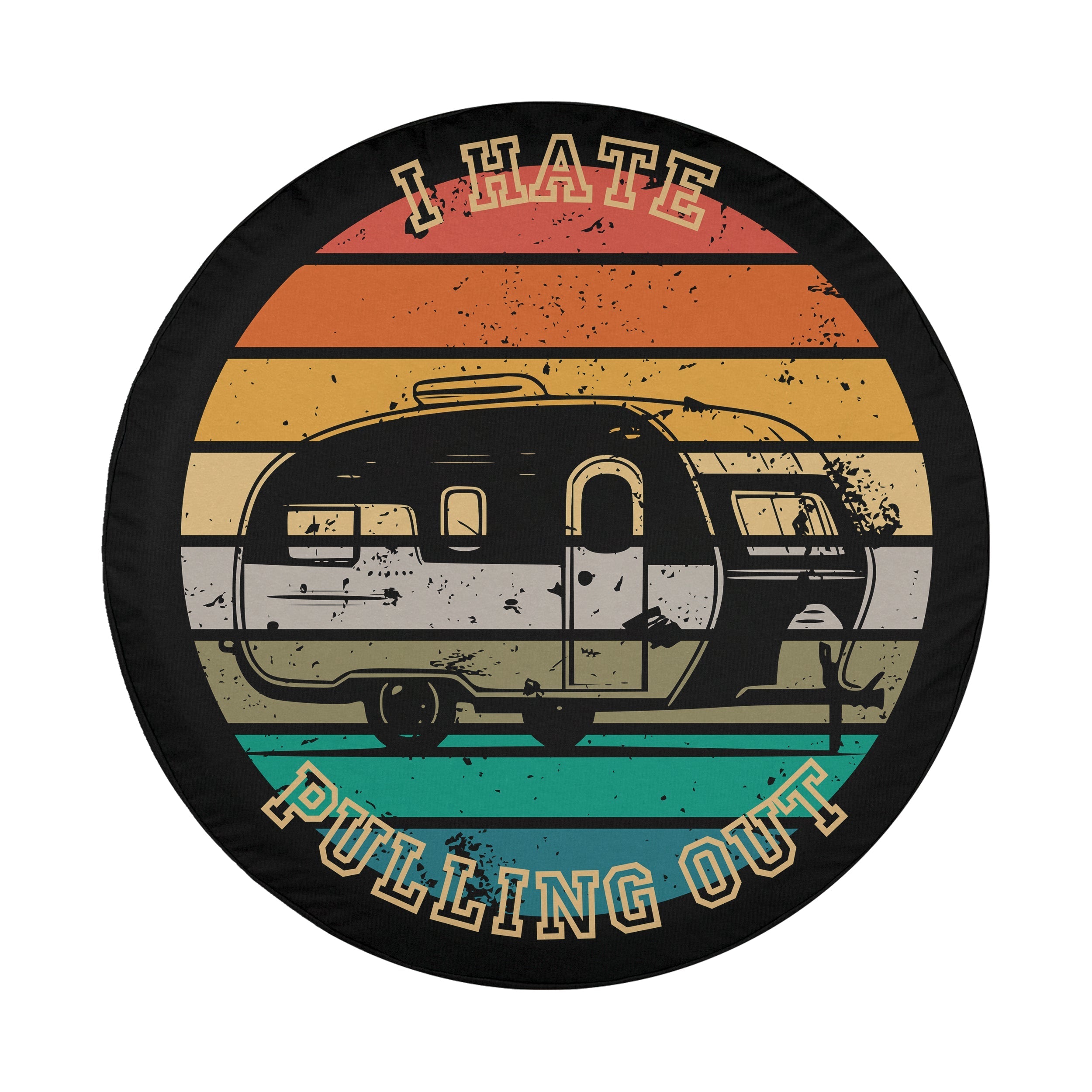 I Hate Pulling Out humorous camper RV spare tire cover with funny camping graphic and text
