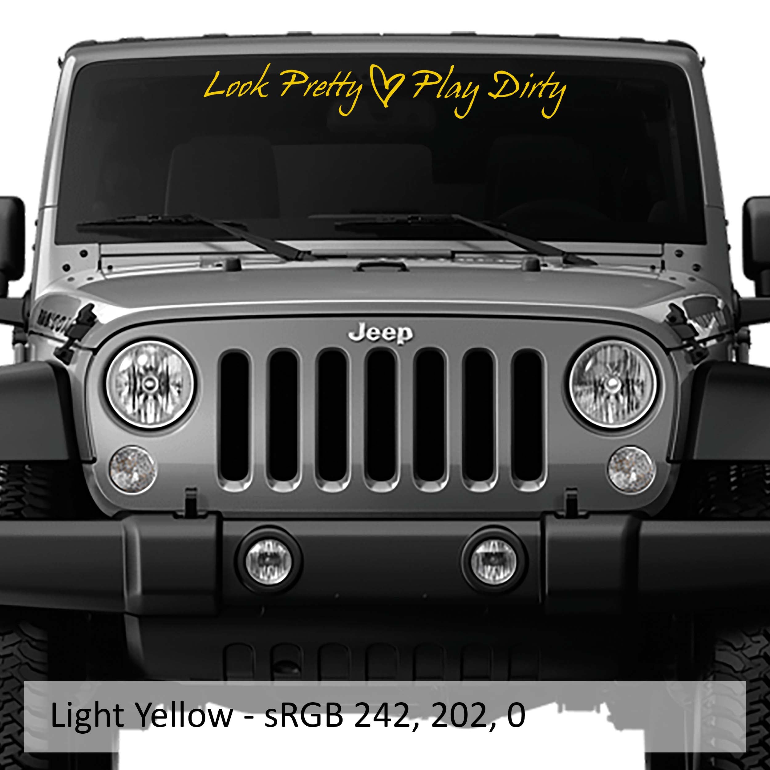 Look Pretty Play Dirty windshield banner displayed in light yellow script vinyl on a clean white backdrop