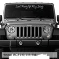 Look Pretty Play Dirty windshield decal in white script with heart applied above Jeep Wrangler grille front