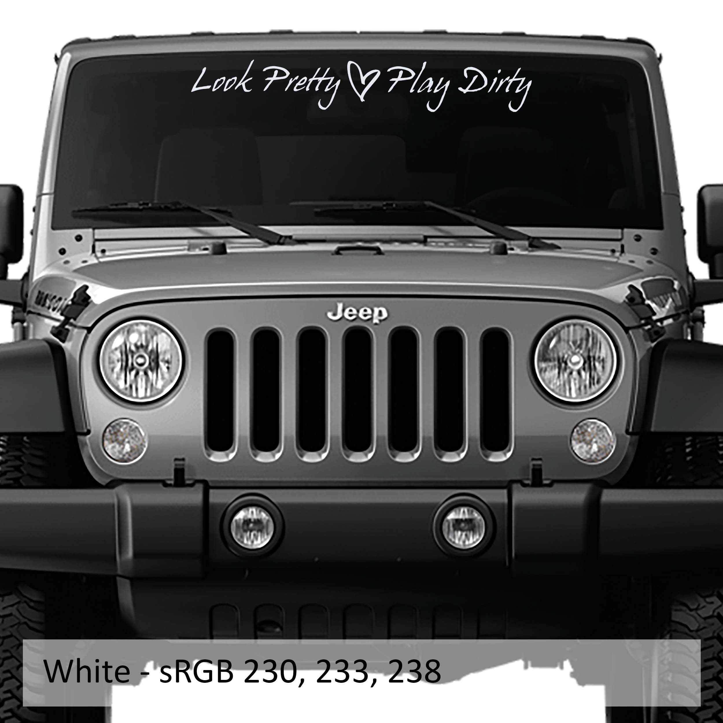 Look Pretty Play Dirty windshield decal in white script with heart applied above Jeep Wrangler grille front