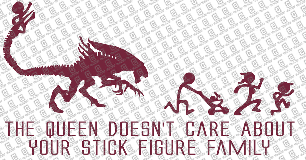 The Alien Queen Doesn't Care About Your Stick Figure Family Vinyl Decal