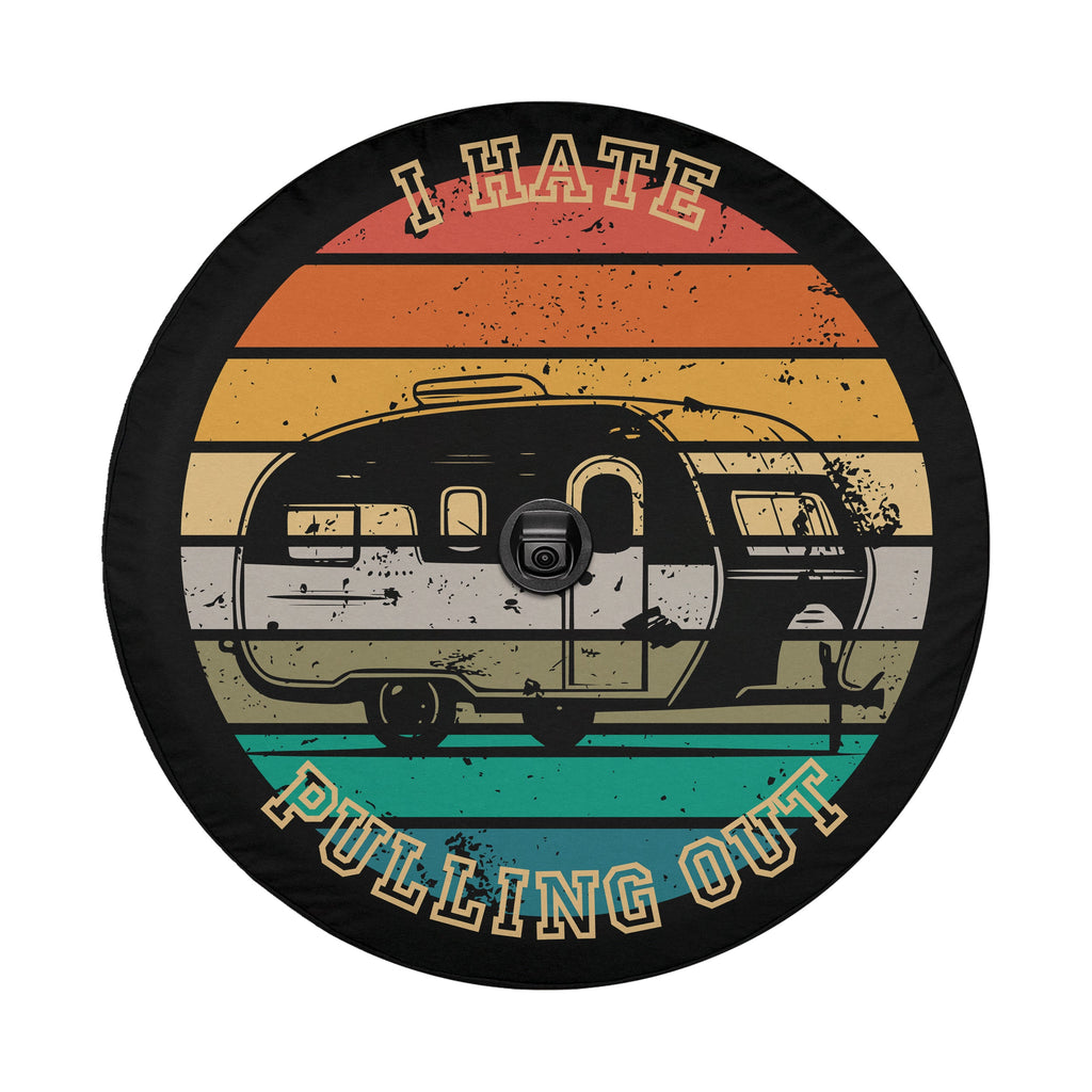 I Hate Pulling Out humorous camper RV spare tire cover with funny camping graphic and text
