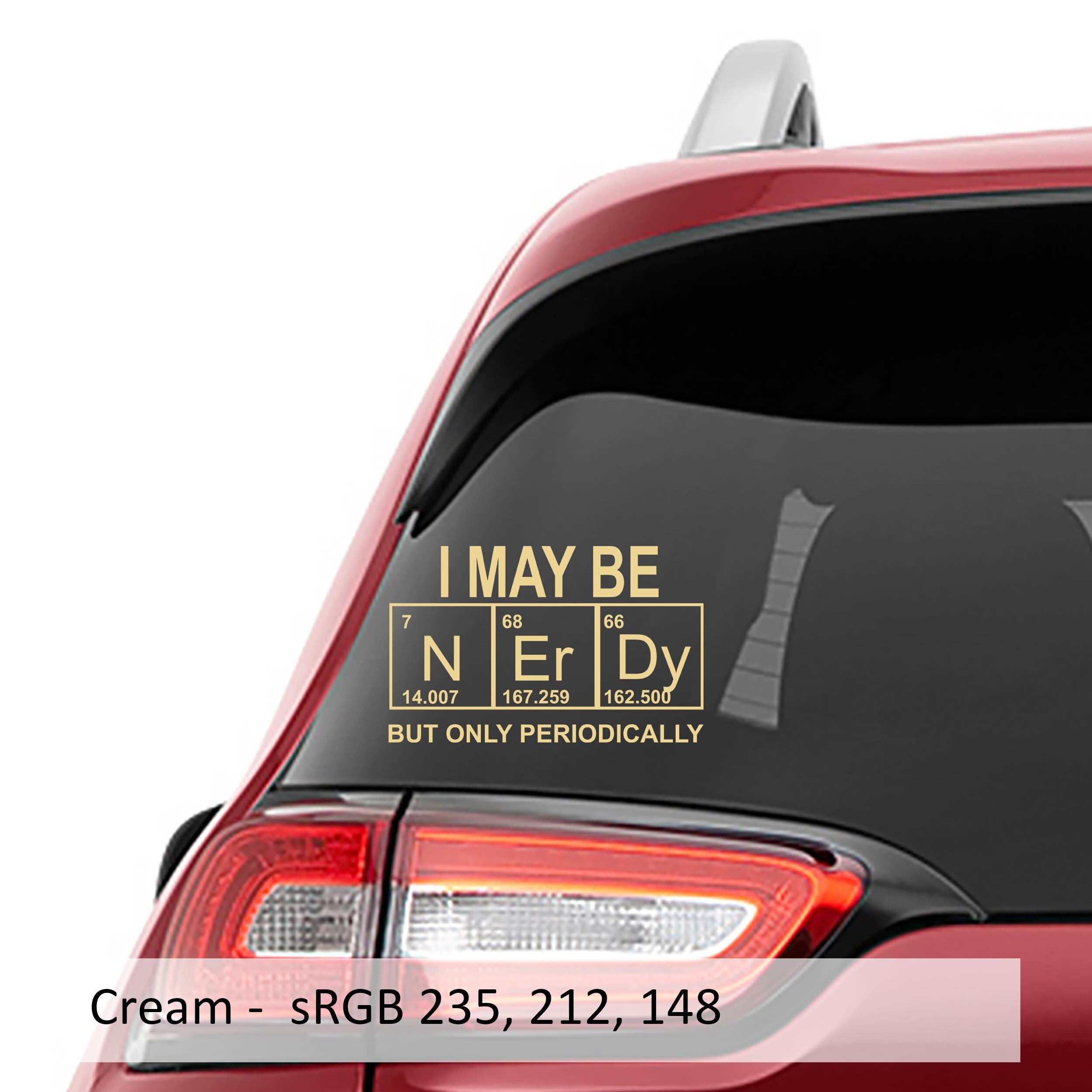I May Be Nerdy But Only Periodically Vinyl Decal | Funny Science Sticker for Laptop, Water Bottle, Car, Notebook | Chemistry Nerd Gift