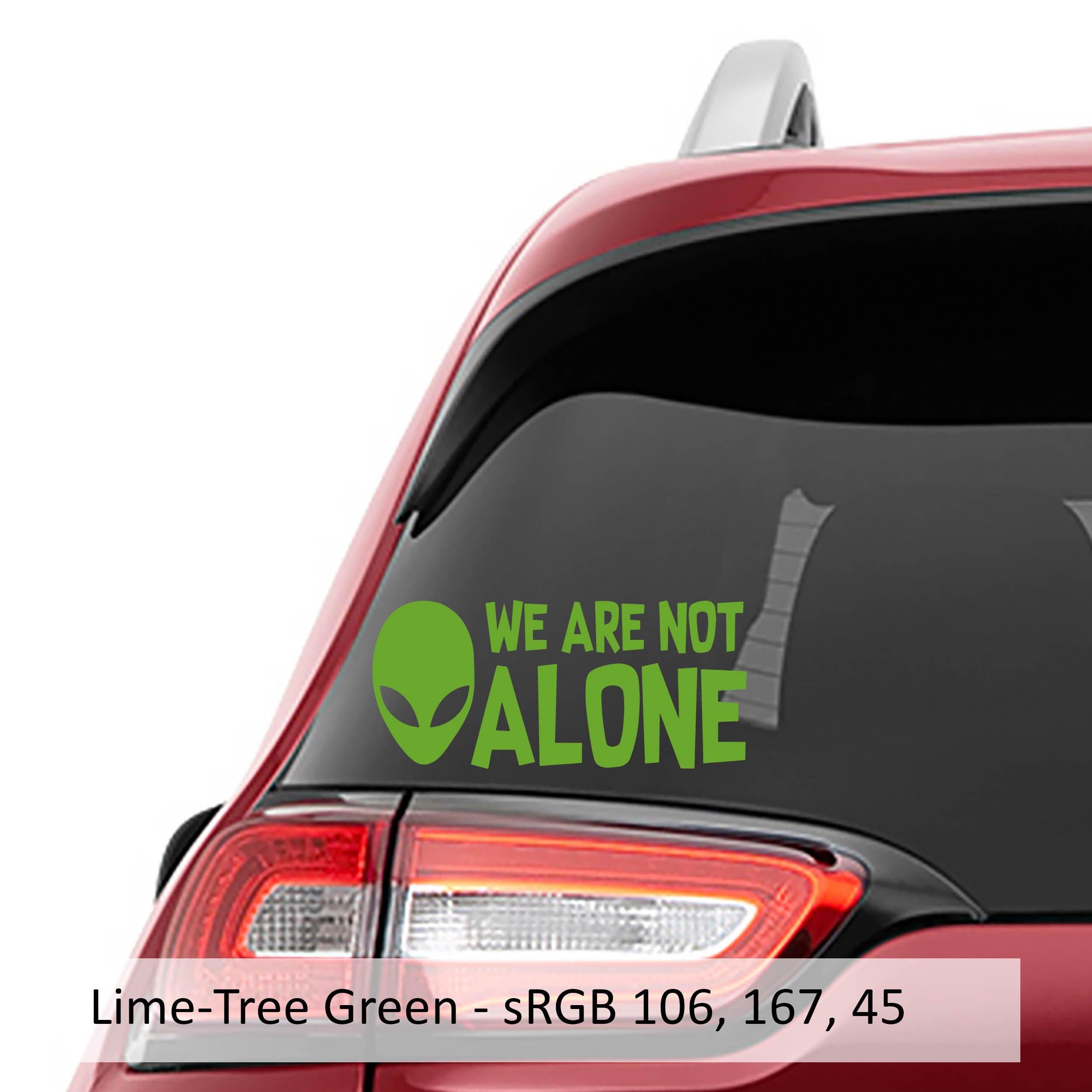 Alien We Are Not Alone Vinyl Decal