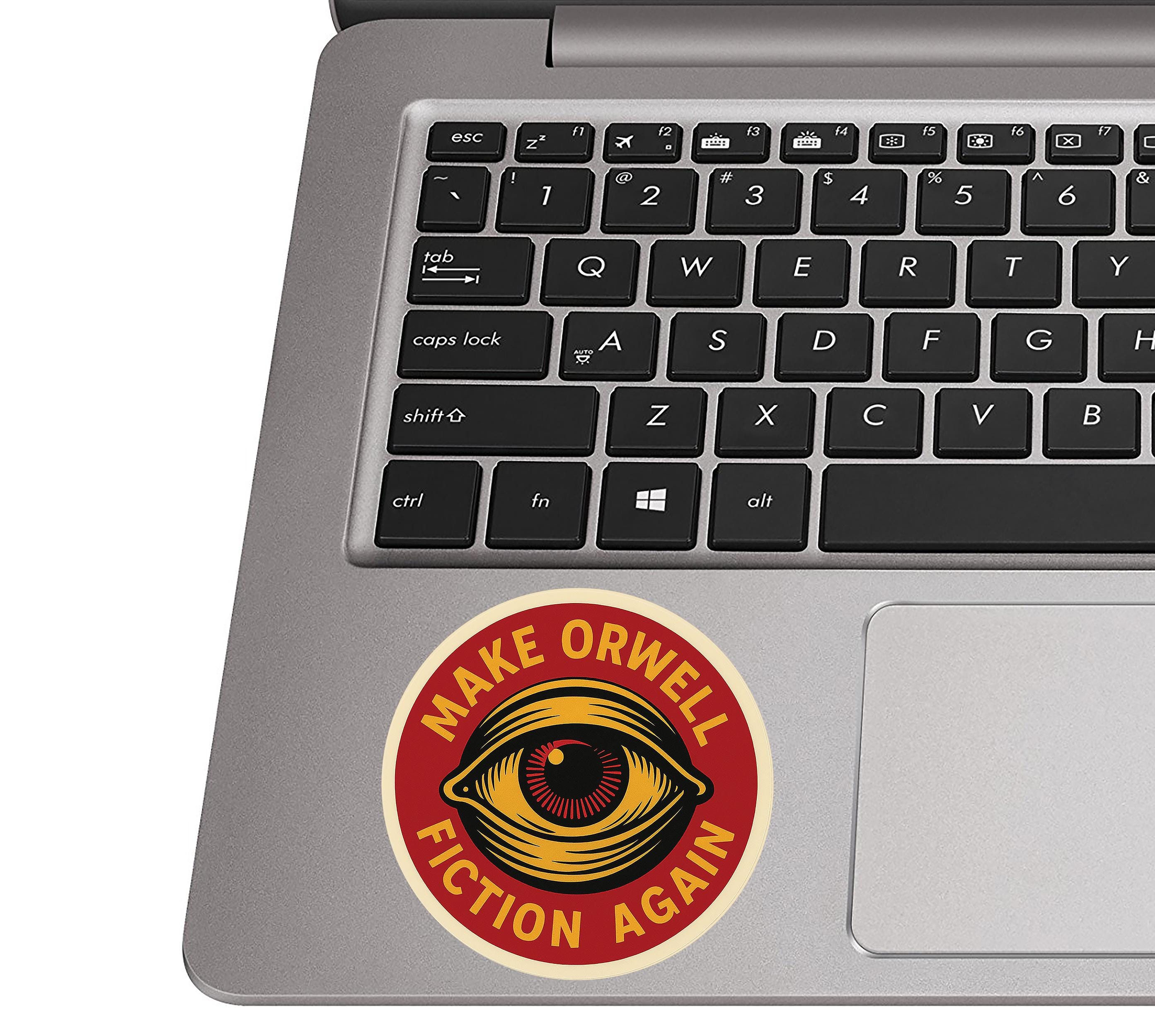 Make Orwell Fiction Again Vinyl Decal Funny Political Sticker Dystopian Bumper Decal Free Speech Anti Tyranny Orwellian Gift