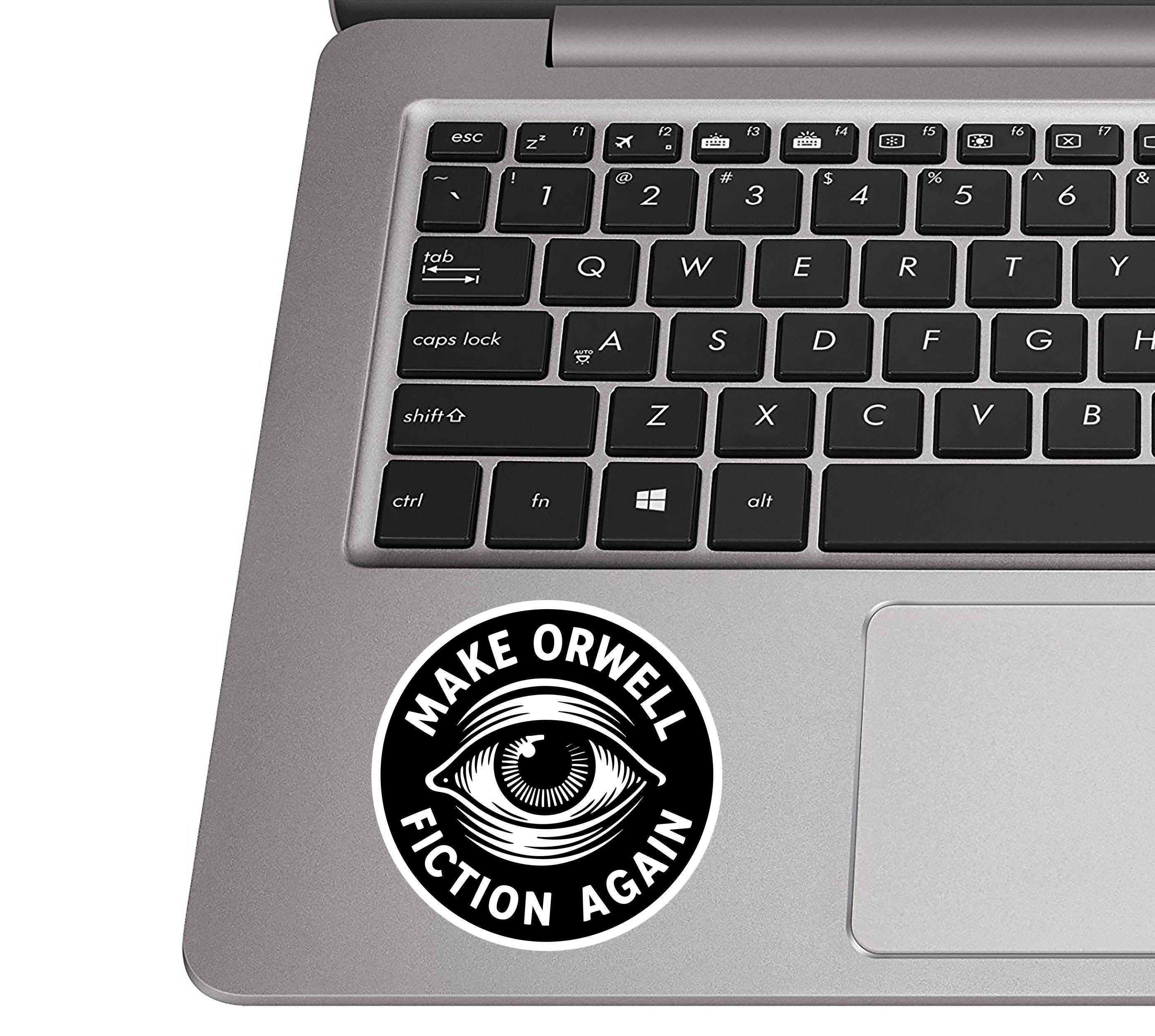Make Orwell Fiction Again Vinyl Decal Funny Black and White Sticker Dystopian Bumper Decal Free Speech Anti Tyranny Orwellian Gift