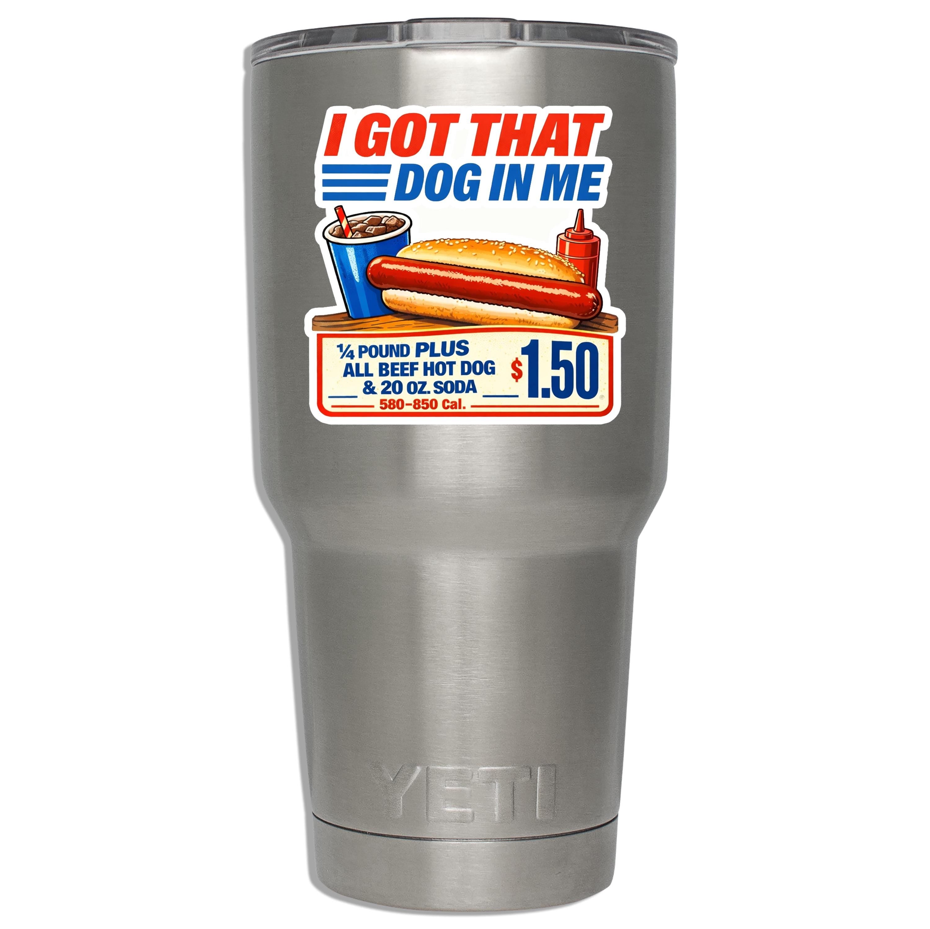 I Got That Dog in Me Costco Hot Dog Sticker, Funny Food Humor, Water Bottle & Laptop Decor