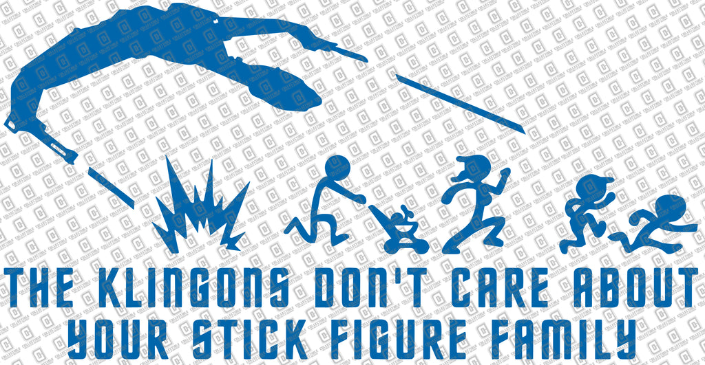 The Klingons Don't Car About Your Stick Figure Family Vinyl Decal