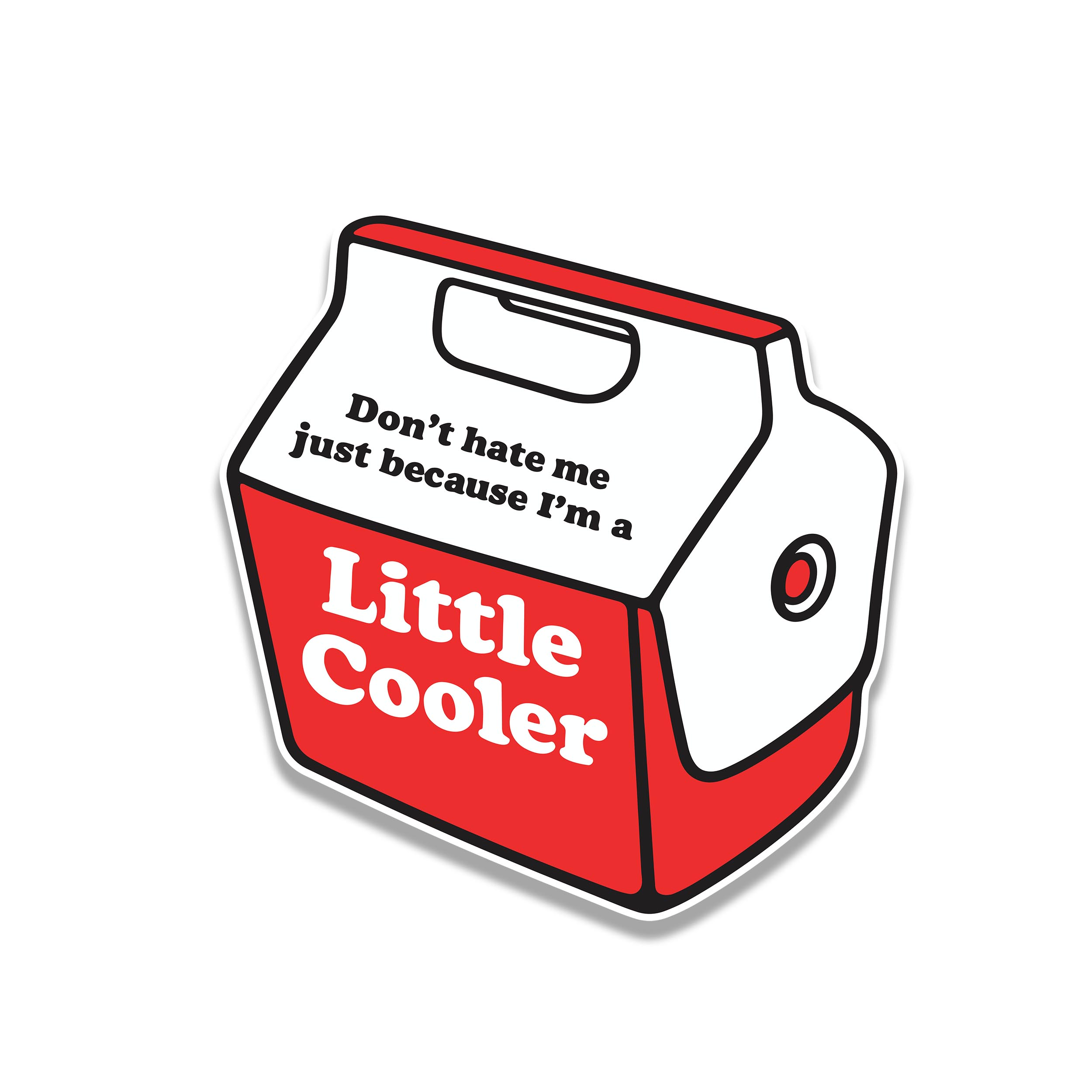 Little Cooler Funny Waterproof Vinyl Sticker