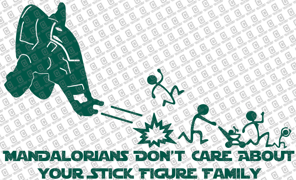 Mandalorians Don't Care Your Stick Figure Family Vinyl Decal