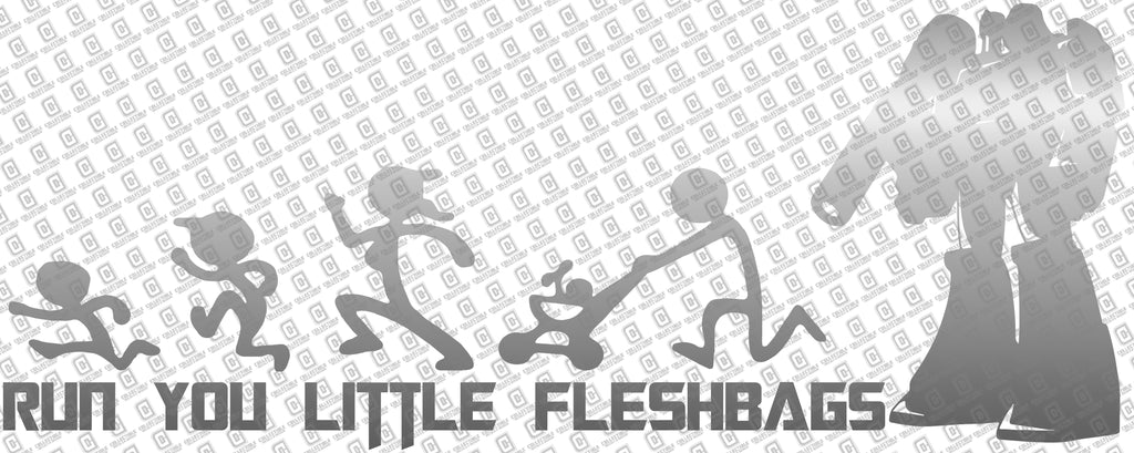Megatron Run You Little Fleshbags Vinyl Decal