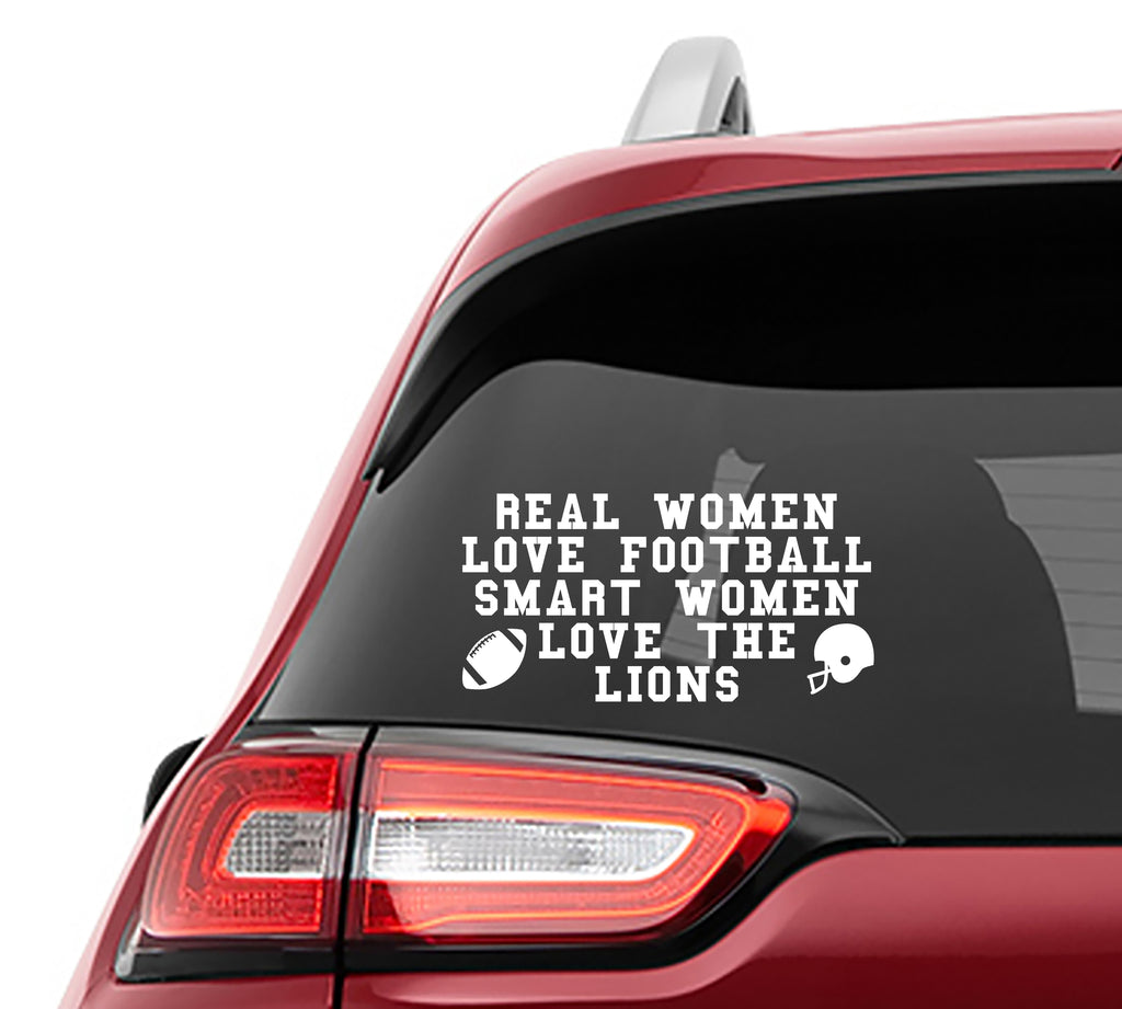 Real Women Love Football Smart Women Love the Lions Vinyl Decal