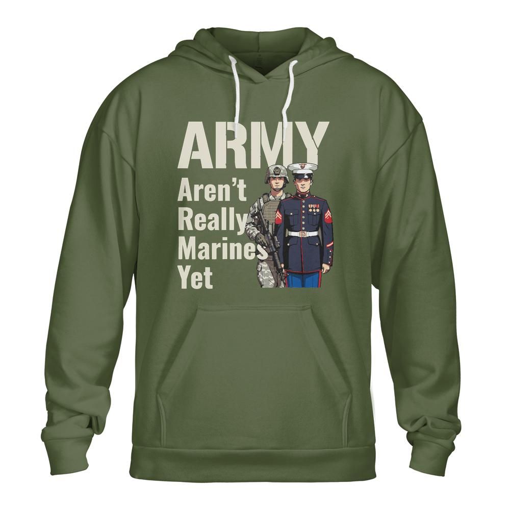 Funny Army & Marine Soldier Hoodie - 'Not Marines Yet' Gift