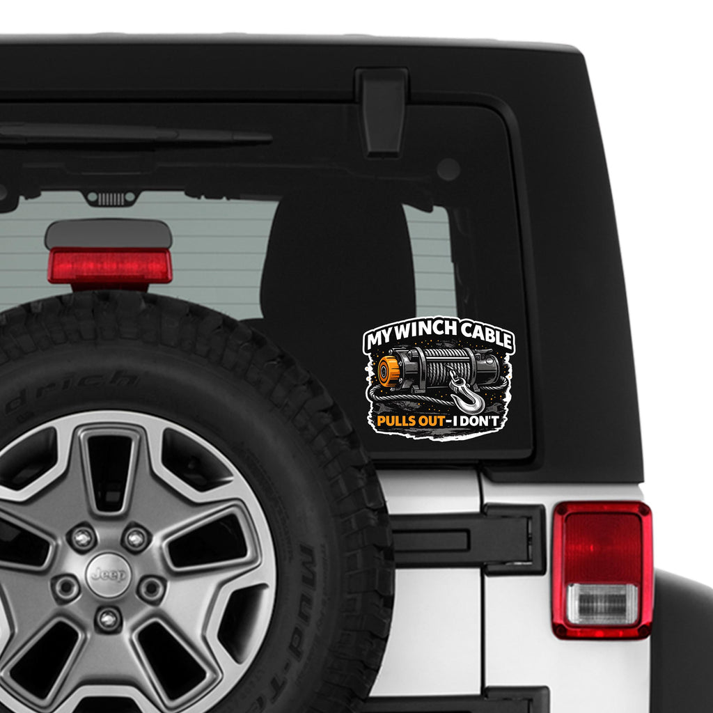 My Winch Cable Pulls Out Vinyl Sticker